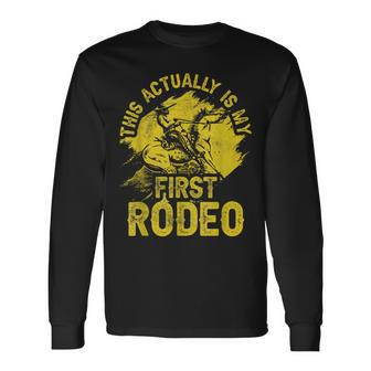 This Actually Is My First Rodeo Texas Cowboys Cute Cowboy Long Sleeve T-Shirt - Thegiftio UK