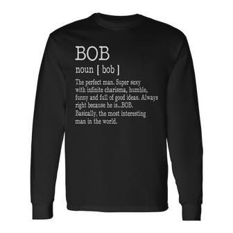 Adult Definition First Name Bob Long Sleeve T-Shirt - Monsterry