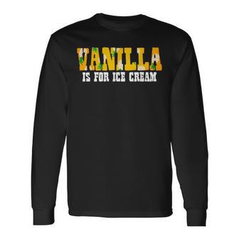 Adults Vanilla Is For Ice Cream Upside Down Pineapples Long Sleeve T-Shirt - Monsterry UK