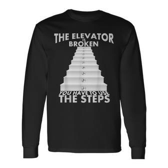 Alcoholics Anonymous Sobriety Aa Na Sober Elevator Is Broken Long Sleeve T-Shirt - Thegiftio UK