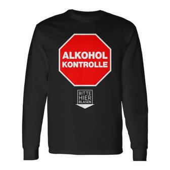 Alkoholkontroll Bitte Hier Blasen Alcohol Control Fun Langarmshirts - Seseable