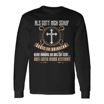 Als Gott Mich Enschf Als Gott Mich Langarmshirts - Seseable