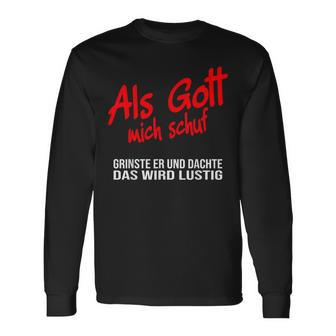 Als Gott Mich Schuf Grinste Er German Language Black Langarmshirts - Seseable