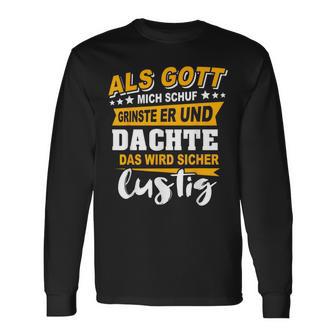 Als Gott Mich Schuf Grinste Her Slogan Ironie Black S Langarmshirts - Seseable