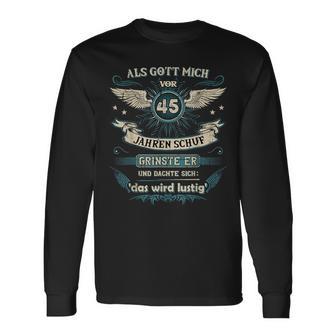 Als Gott Michor 45 Jahren Schuf Grinste Er Das Wird German L Langarmshirts - Geschenkecke