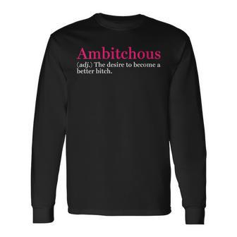 Ambitchous Inspirational Definition Long Sleeve T-Shirt - Seseable