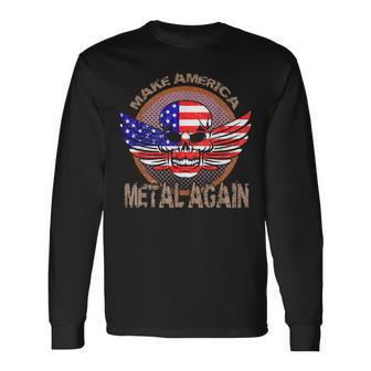 Make America Heavy Metal Great Again Long Sleeve T-Shirt - Monsterry