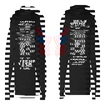 American By Birth Veteran By Choice Long Sleeve T-Shirt - Monsterry