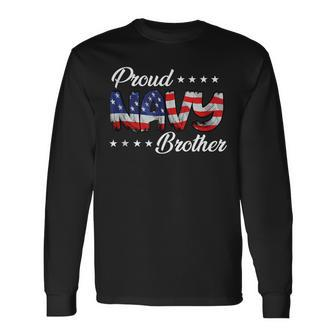 American Flag Bold Proud Navy Brother Long Sleeve T-Shirt - Monsterry DE