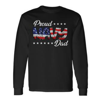 American Flag Bold Proud Navy Dad Long Sleeve T-Shirt - Monsterry