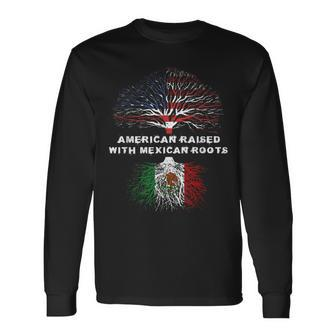 American Raised With Mexican Roots Mexico Long Sleeve T-Shirt - Monsterry
