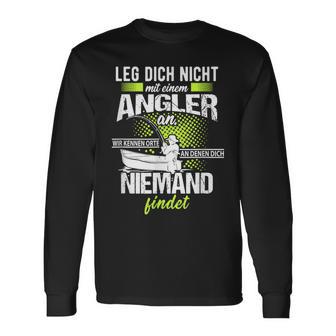 Angel Idea Fater Leg Dich Nicht Mit An Angler An Langarmshirts - Seseable