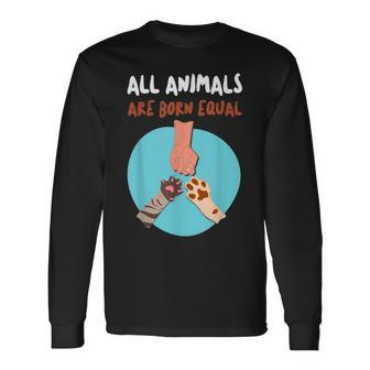 All Animals Are Born Equal Equality For Everyone Long Sleeve T-Shirt - Monsterry AU