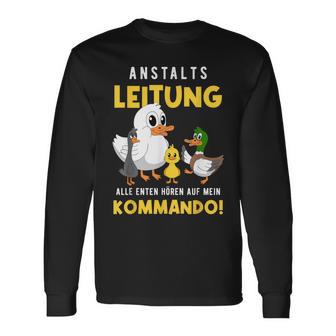 Anstaltleitung Alle Enten Hören Auf Mein Kommando Langarmshirts - Geschenkecke