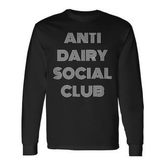 Anti Dairy Social Club Vegan Veganism T Long Sleeve T-Shirt - Monsterry UK