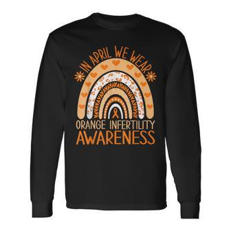 In April We Wear Orange Infertility Awareness Long Sleeve T-Shirt - Monsterry