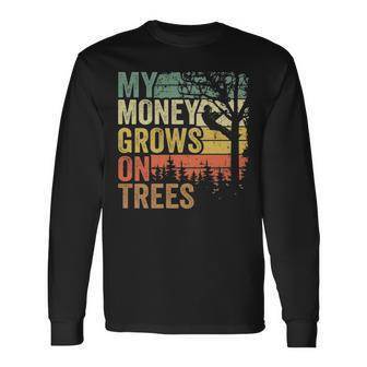 Arborist Tree Climber Vintage My Money Grows Trees Long Sleeve T-Shirt | Mazezy