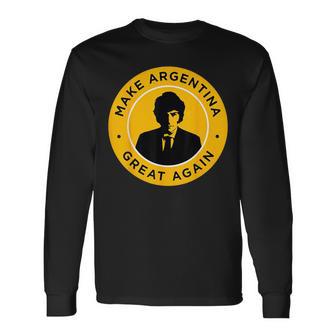 Make Argentina Great Again Javier Milei Presidente 2023 Long Sleeve T-Shirt - Seseable