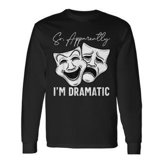 Theater Lover Drama Student Musical Actor Drama Long Sleeve T-Shirt | Mazezy