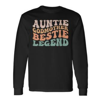 Aunt Auntie Godmother Bestie Legend Long Sleeve T-Shirt - Seseable