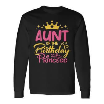 Aunt Of The Birthday Princess Girls Party Family Matching Long Sleeve T-Shirt - Seseable