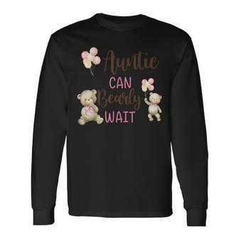 Auntie We Can Bearly Wait Gender Neutral Baby Shower Long Sleeve T-Shirt - Monsterry CA
