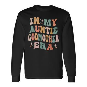 In My Auntie Godmother Era Announcement For Mother's Day Long Sleeve T-Shirt - Thegiftio