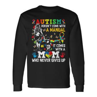 Autism Awareness 2024 Doesn't Come With A Manual Autism Mom Long Sleeve T-Shirt | Mazezy CA