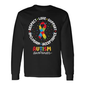 Autism Awareness Respect Love Support Acceptance Inclusion Long Sleeve T-Shirt - Seseable