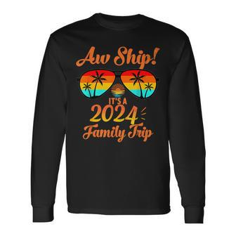 Aw Ship It's A Family Trip 2024 Vintage Family Matching Long Sleeve T-Shirt - Monsterry
