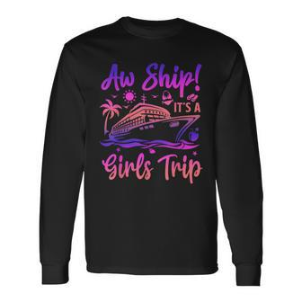 Aw Ship It's A Girls Trip Cruise 2024 Vacation Matching Long Sleeve T-Shirt - Thegiftio UK