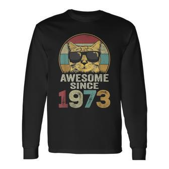 Awesome Since 1973 50Th Birthday 50 Year Old Cat Lovers Long Sleeve T-Shirt - Monsterry