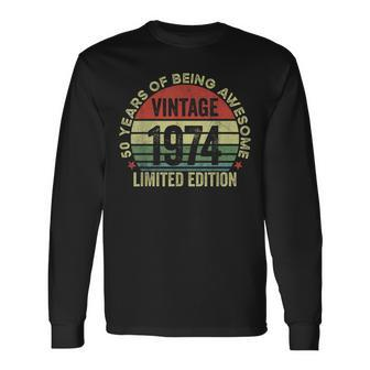 Awesome Since 1974 Limited Edition Vintage 50Th Birthday Long Sleeve T-Shirt - Seseable