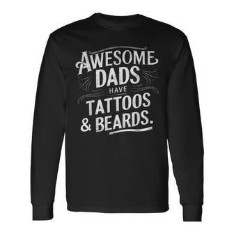 Awesome Dads Have Tattoos And Beards Father's Day July 4Th Long Sleeve T-Shirt - Thegiftio UK
