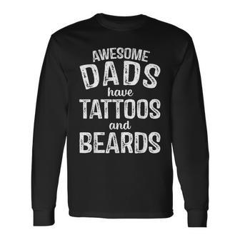 Awesome Dads Have Tattoos And Beards Father's Day Dad Long Sleeve T-Shirt - Thegiftio UK