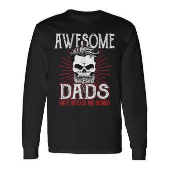 Awesome Dad's Have Tattoos Father Son Daughter Dad Daddy Long Sleeve T-Shirt - Monsterry