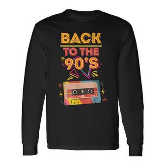 Back To The 90S Fashion Outfit Cassette Costume Attire 90S Long Sleeve T-Shirt - Monsterry DE