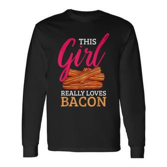 Bacon Pork Strips Foodie Long Sleeve T-Shirt - Monsterry