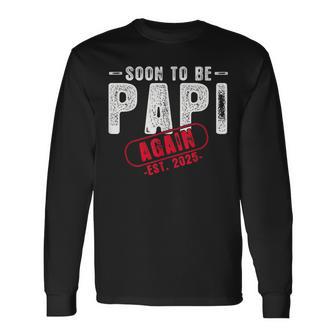 Bald Wird Papi Est 2025 Wieder Zum Neuen Papa Onkel Befördert Langarmshirts - Geschenkecke