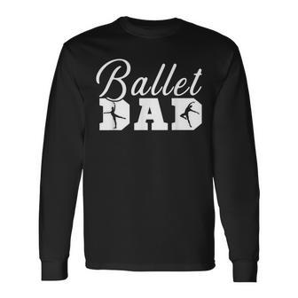 Ballett Papa Ballett Tanzen Ballerina Ballett Langarmshirts - Geschenkecke