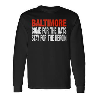 Baltimore Rats And Heroin Political Long Sleeve T-Shirt - Monsterry