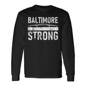 Baltimore Strong Francis Scott Key Bridge Long Sleeve T-Shirt | Mazezy