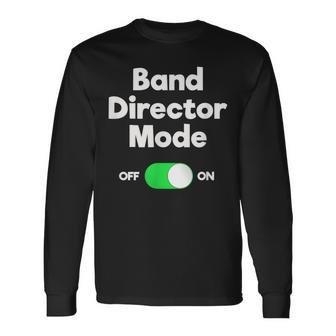 Band Director Mode Long Sleeve T-Shirt - Monsterry
