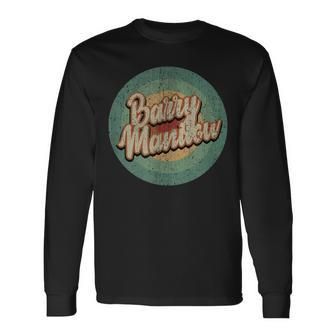 Barry Manilow Circle Retro Vintage Music Long Sleeve T-Shirt | Mazezy UK