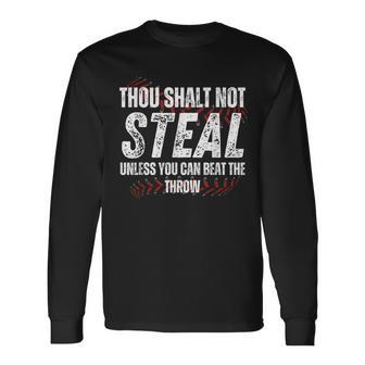 Baseball Coach Baseball Thou Shall Not Steal Long Sleeve T-Shirt | Mazezy