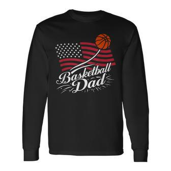 Basketball Dad Father's Day 4Th July Long Sleeve T-Shirt - Thegiftio UK