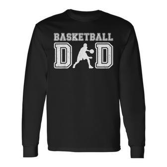 Basketball Dad Father's Day Vintage Cool Daddy Papa Father Long Sleeve T-Shirt - Monsterry