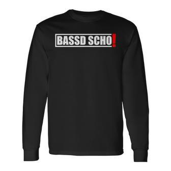 Bassd Scho Fränkisch Dialect Franken Langarmshirts - Seseable