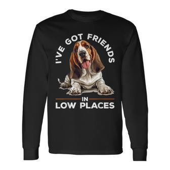 Basset Hound Dog Breed I've Got Friends In Low Places Long Sleeve T-Shirt | Mazezy AU