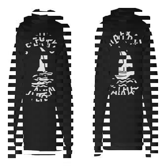 Bateau Marin Humour Je Peux Pas J'ai Bateau Cadeau T-shirt à manches longues - Cadeauxyz